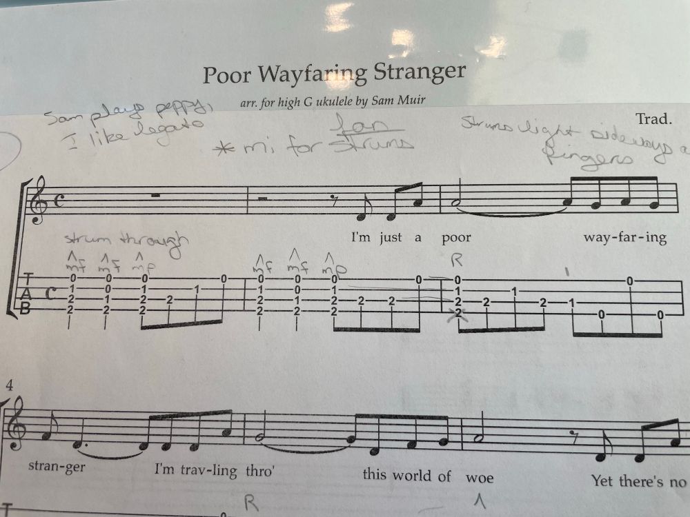 My working copy of the sheet music for Poor Wayfsring Stranger, arranged for ukulele by Sam Muir.