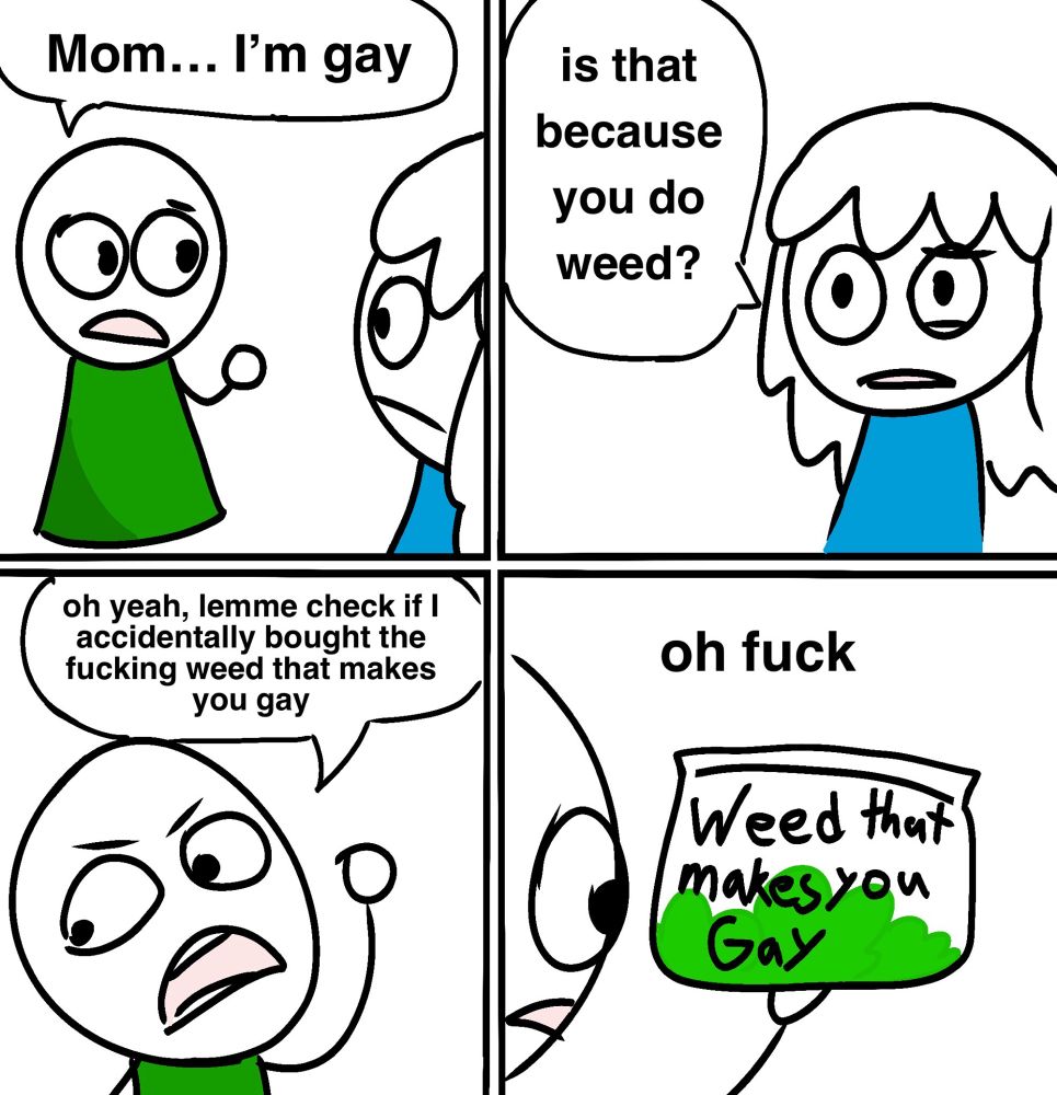 Weed that makes you gay 
