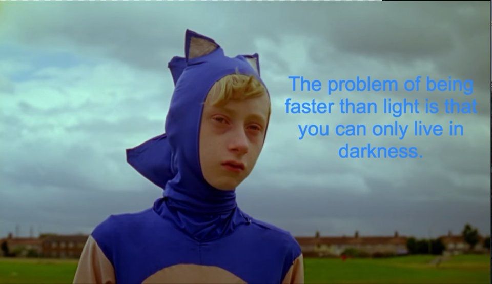 The problem of being faster than light is that you can only live in darkness.