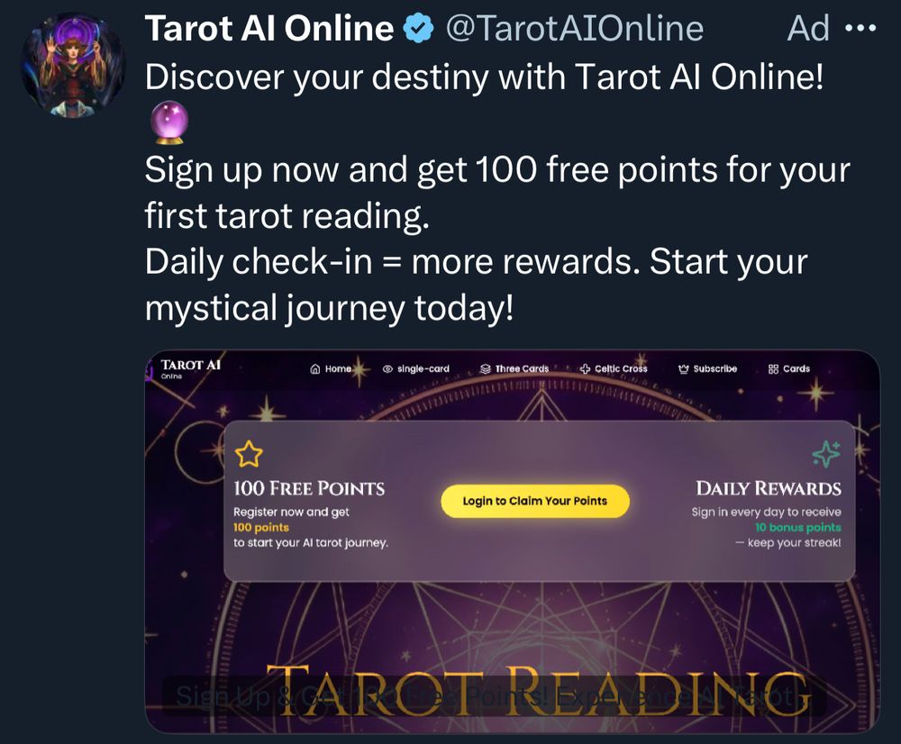 Discover your destiny with Tarot Al Online!
Ad ••.
Sign up now and get 100 free points for your first tarot reading.
Daily check-in = more rewards. Start your
mystical journey today!