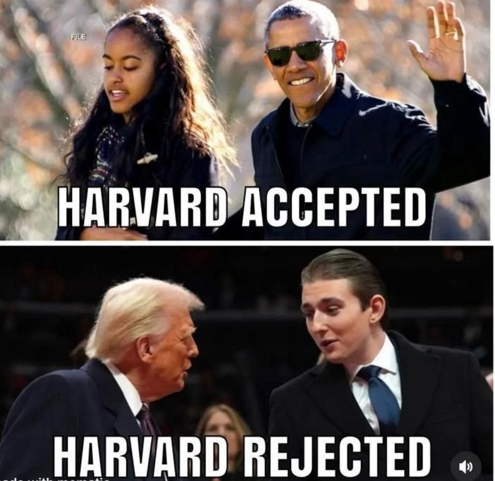 Pic of Obama and Malia, who were accepted into Harvard bc they’re smart. They are above a pic of Trump and Barron, who were not accepted into Harvard bc they’re not bright and couldn’t buy their way into the prestigious university.. Harvard doesn’t do the pay to play scheme, who you know, or who you blow..