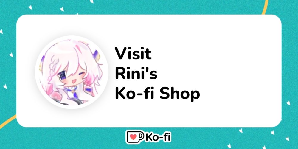 Visit Rini's Ko-fi Shop!