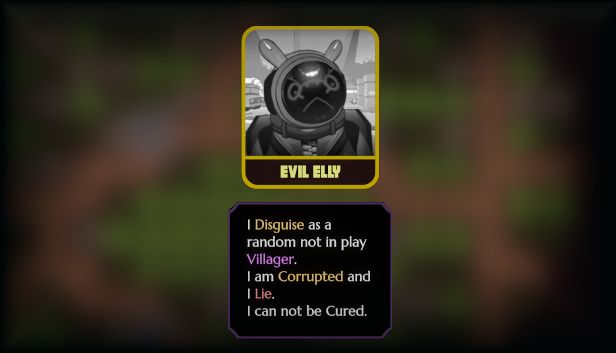 A version of a villager pop up from Demon Bluff featuring "Evil Elly."  The description reads "I disguise as a random not in play villager.  I am corrupted and I lie.  I can not be cured."