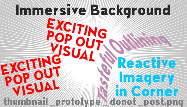 A flat white image with a novaing effect like a comic book.  Several "placeholder texts" are placed where conventional graphics might be, including text that reads "exciting pop out visual," "reactive imagery in corner," and "tasteful outlining."  The bottom of the image reads "thumbnail_prototype_donot_post.png"