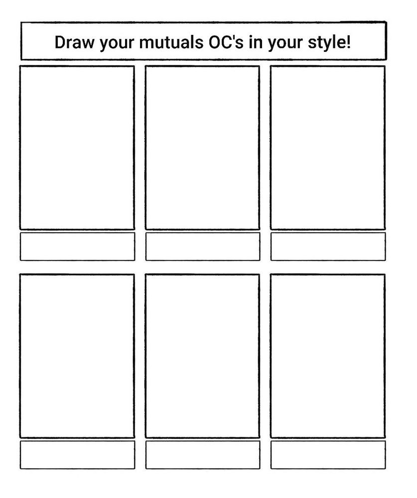 A blank drawing meme template with six rectangles and caption boxes beneath each. The title at the top reads “Draw your mutuals OCs in your style!”