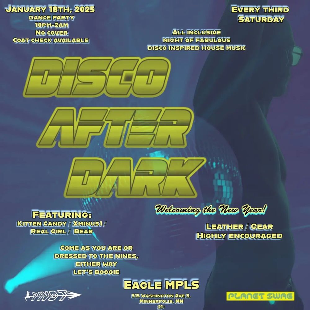A flyer for a dance party at EAGLE MPLS. Despite this poster being a listing for the January 18th show, this event is also happening tonight, February 15th, at 10PM.