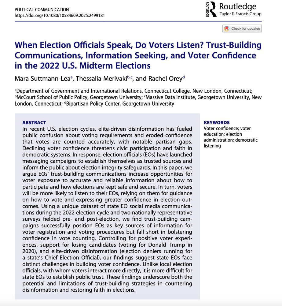 When Election Officials Speak, Do Voters Listen? Trust-BuildingCommunications, Information Seeking, and Voter Confidence in the 2022 U.S. Midterm Elections
Mara Suttmann-Lea, Thessalia Merivaki, and Rachel Orey
Snapshot of cover page of article published in Political Communication 