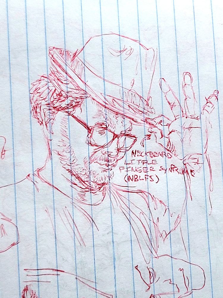 Jabroni Mike. The text says "NECKBEARD LITTLE FINGER SYNDROME (NBLFS)" because I drew the fingers fucked up and I'm doing an epic self-aware joke at my own expense, which is something I know everyone loves. (Two layers of self-awareness and deprecation)