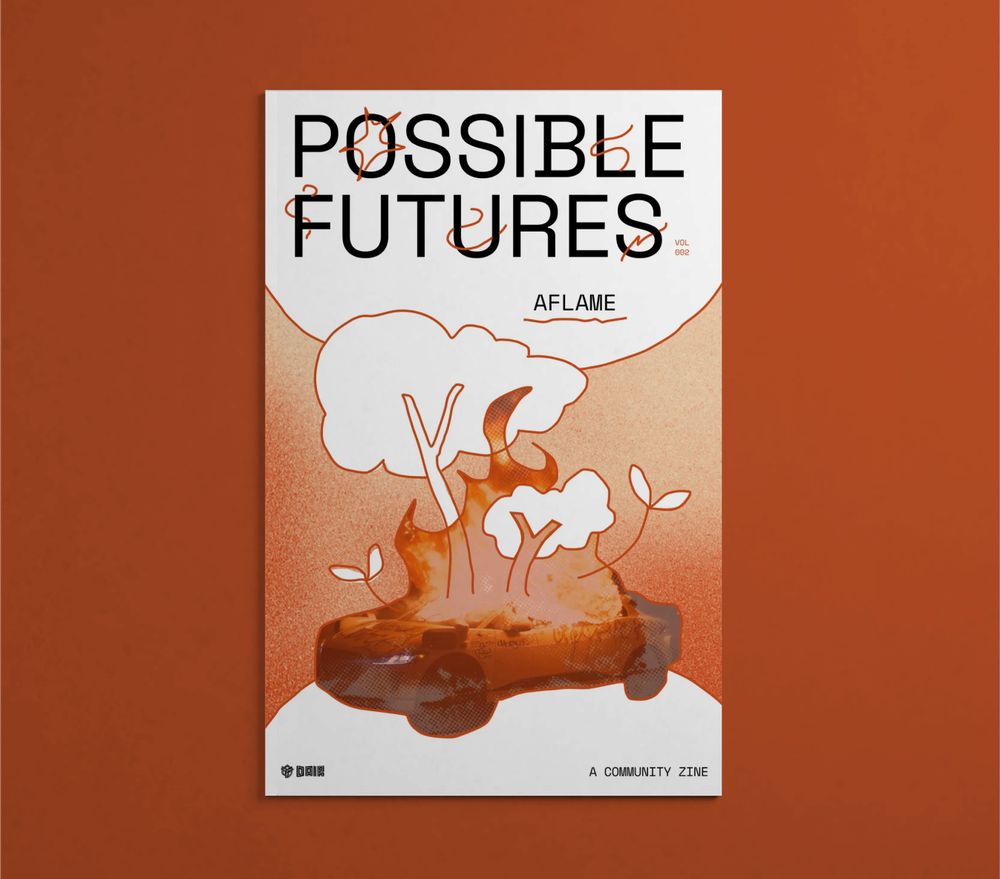 Thank you for joining us for Possible Futures Workshop Vol. 2: Aflame! 🔥 Read, flip, view the accessible version, or download the zine from our link in bio!