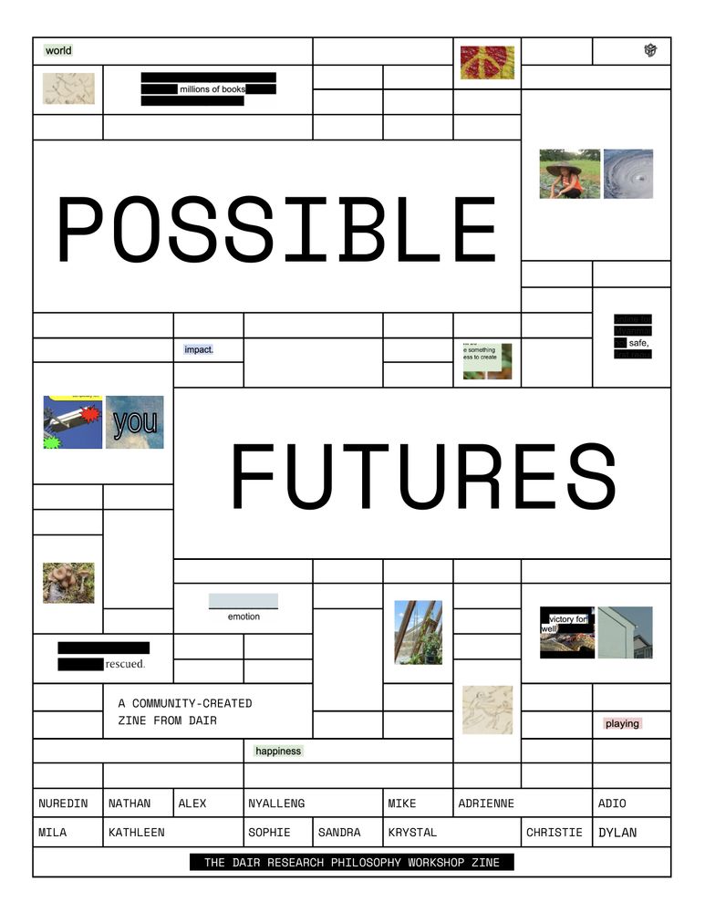 Throwback to the very first pilot of the Possible Futures Zine with our very own DAIR team members! 
Read more pieces like these through the link in our bio. 🌱
