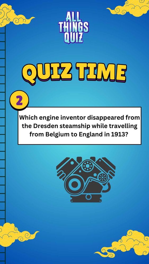 Which engine inventor disappeared from the Dresden steamship while travelling from Belgium to England in 1913?