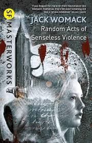 Cover of Jack Womack: Random Acts of Senseless Violence 
