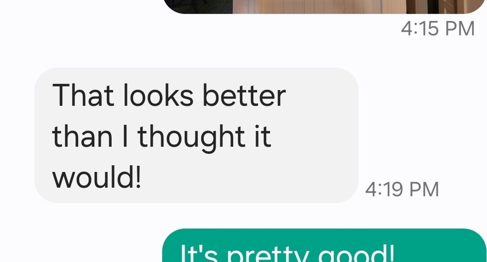 Text message says "That looks better than I thought it would!"