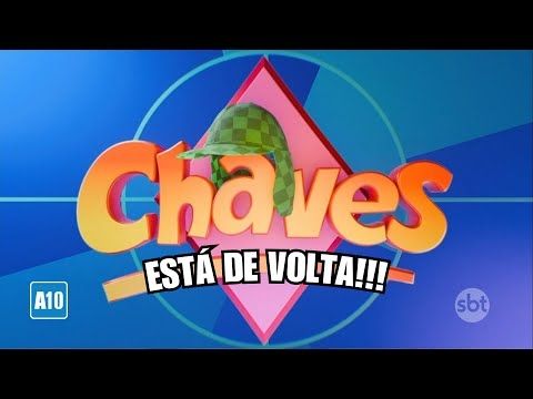 CHAVES ESTÁ DE VOLTA!!!