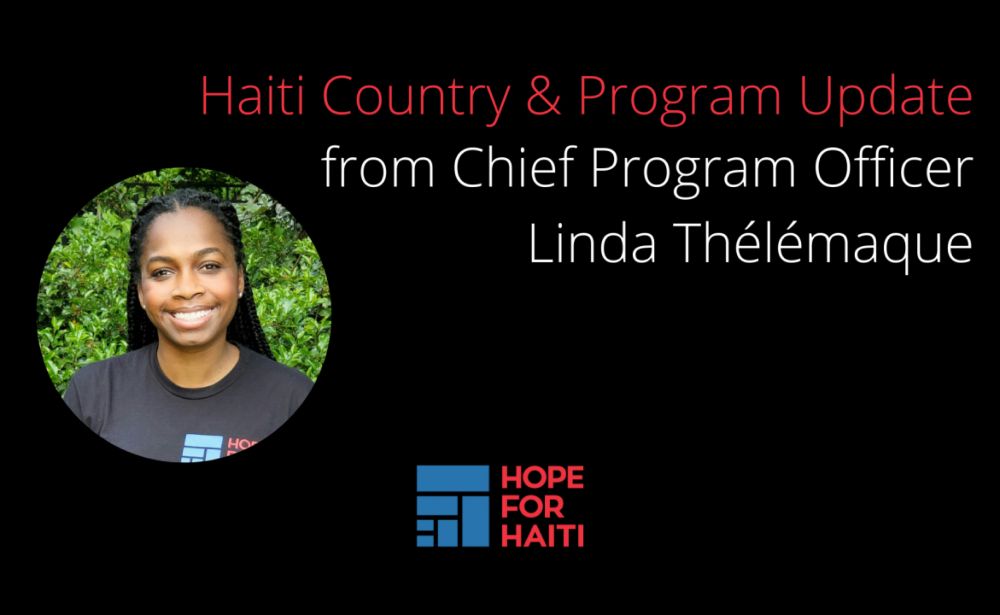 An Update from Hope for Haiti's Chief Program Officer