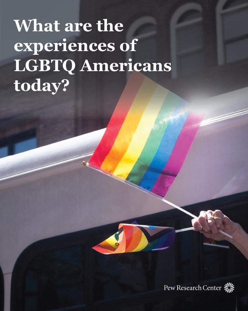 What are the experiences of LGBTQ Americans today?