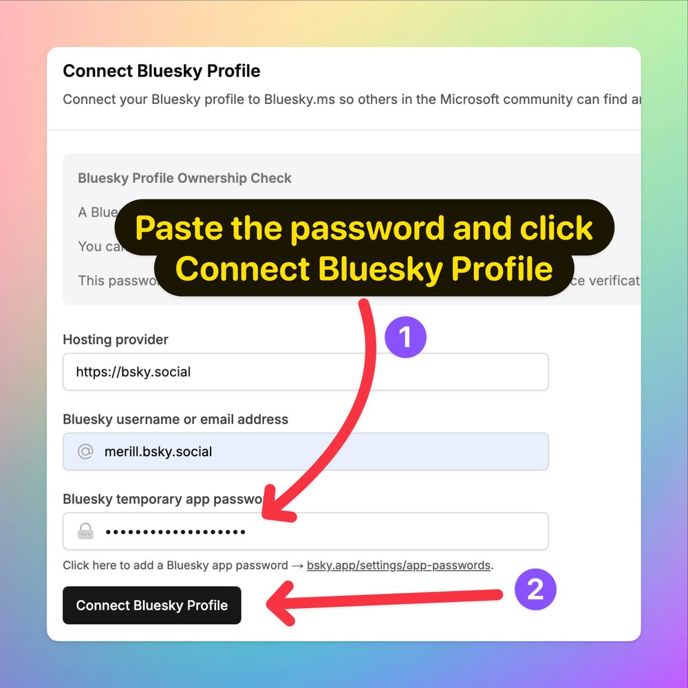 Screenshot showing the Blusky.ms page for the 'Connect Bluesky Profile' form.

The password is pasted in the temporary password field.

There are numbered arrows with the first one pointing to the password text box and the second poinging to the 'Connect Bluesky Profile' page.
