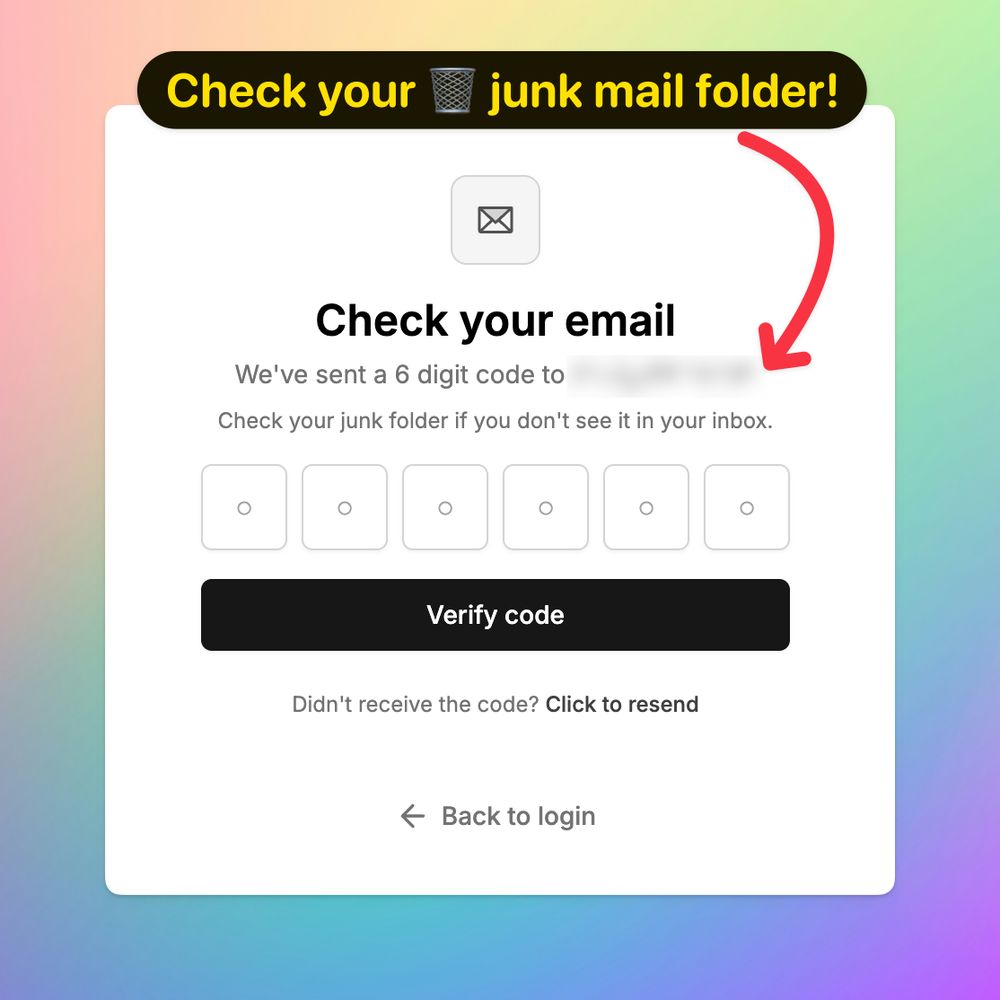 Screenshot of the 'Check your email' step which is prompting for a six digit code and a verify code button.

A message says 'Check your junk mail folder!' and points to the email address on the screen.

