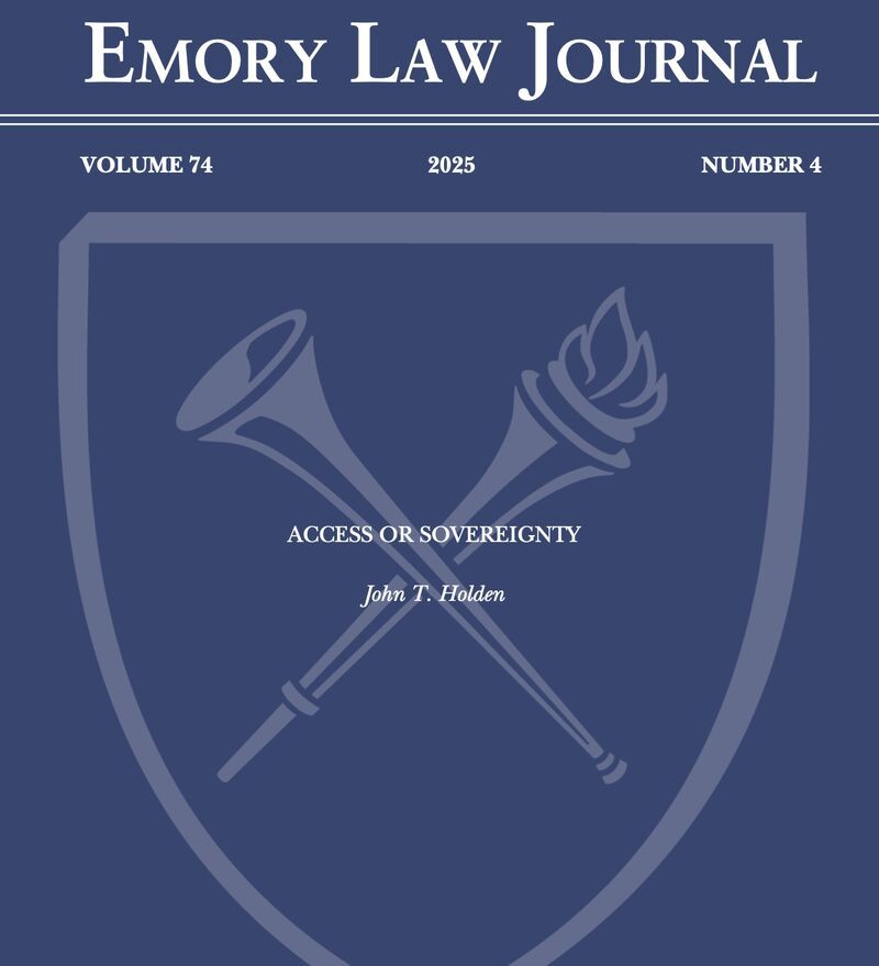 Cover of the Emory Law Journal: dark blue with white text that reads "Access or Sovereignty" by John T. Holden