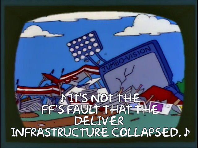  ♪ IT'S NOT THE
 Ff'S FAULT THAT THE
 Deliver of Infrastructure COLLAPSED. ♪