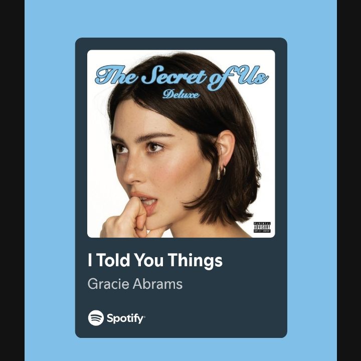 I Told You Things - Gracie Abrams