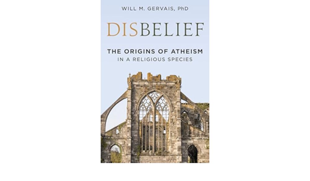 Disbelief: The Origins of Atheism in a Religious Species: Gervais Ph.D, Will M.: 9781633889248: Amazon.com: Books