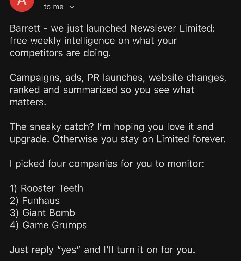 Screenshot of a scam email asking Barrett if they would like to send him info on his super secretive competitors. Such as very active groups like Rooster Teeth and Funhaus.