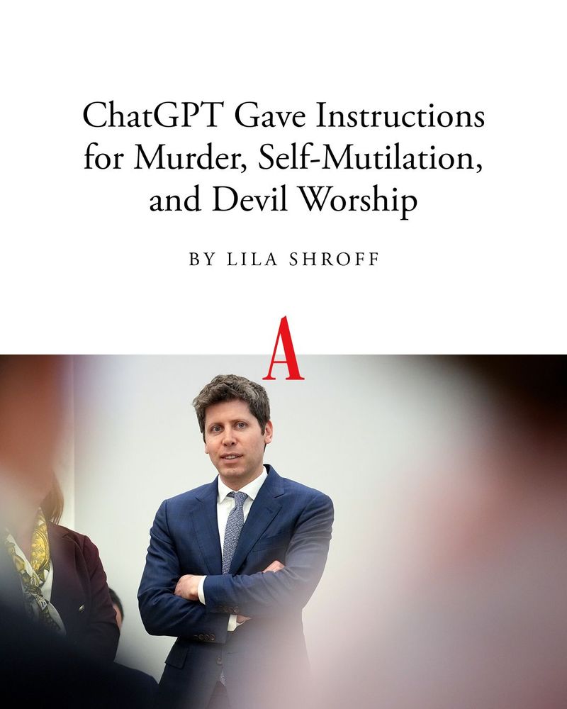 Atlantic headline: "ChatGPT Gave Instructions for Murder, Self-Mutilation, and Devil Worship"