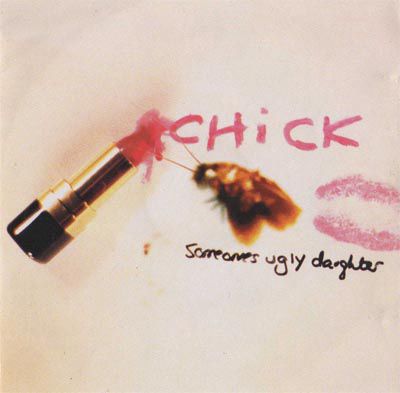 Album cover for Someone’s Ugly Daughter by Chick: a Polaroid of a giant dead cockroach with the band name and album title written in pink lipstick above and below the cockroach, respectively. The stick of lipstick is to the left and there’s a faint lipstick kiss to the right.