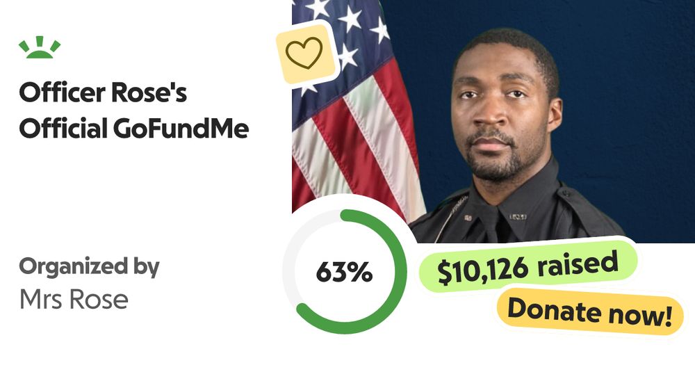 Officer David Rose was more than a dedicated public servant - He was a loving father, a dev… Mrs Rose needs your support for Officer Rose's Official  GoFundMe