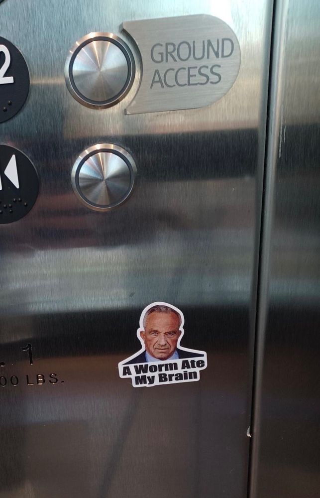 RFK Jr “A Worm Ate my Brain” sticker found in a CDC elevator. Yes, this made my morning too.