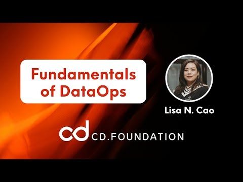 Fundamentals of DataOps - CD Workshop with Lisa N. Cao