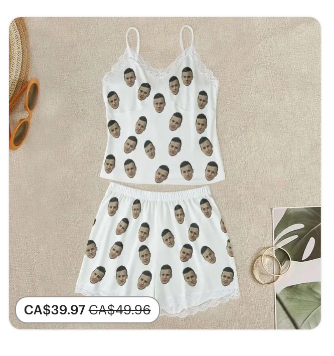 A white camisole and shorts with a repeated pattern of some guy's head all over them. You can apparently customize them this way but for real, who would want to, unless you were actually going to put Tim Robinson on them?