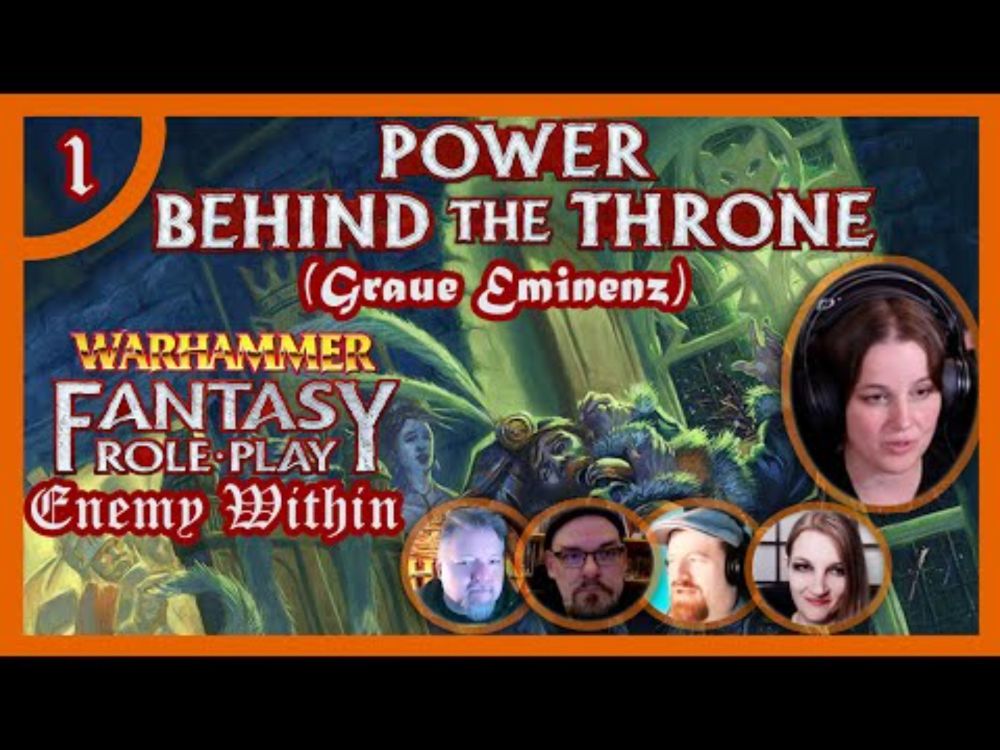 Warhammer Fantasy - The Enemy Within: Power Behind the Throne/Graue Eminenz Teil 1