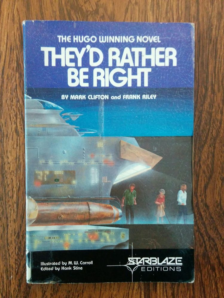 Cover of 'They'd Rather Be Right'. Features...something that looks like a futuristic science lab or spaceship with three people walking out of it. 