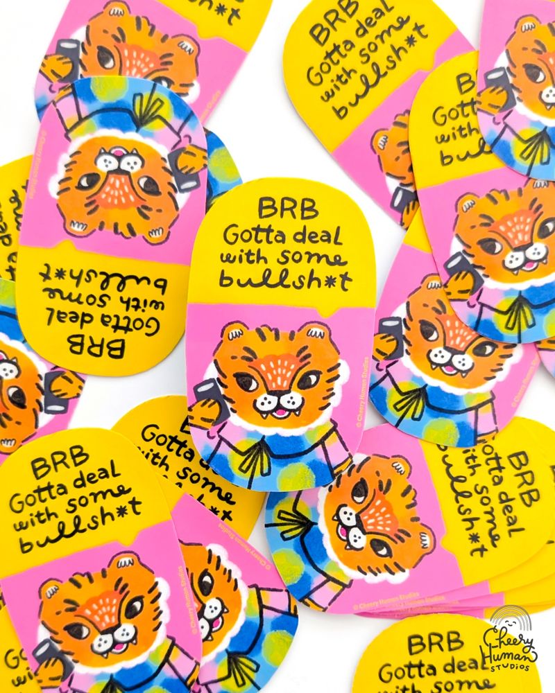 BRB Dealing with BS Vinyl stickers by Kristina Yu of Cheery Human Studios 