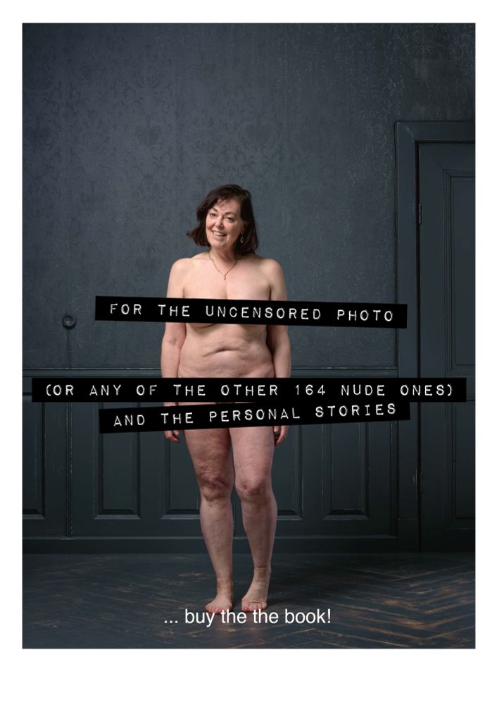 Two pages from the photo book €49,95 
330 Photos and personal stories. The goal is to draw attention to the topic of body image and body acceptance through displaying normal human bodies, in all their shapes and sizes.