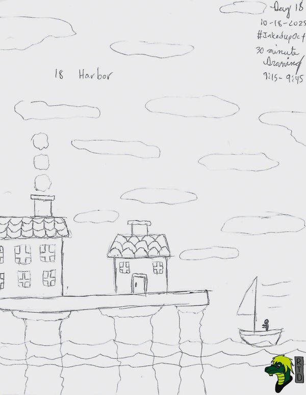InkupOct Prompt 18 Harbor. Drawing of a harbor scene first time doing this myself.