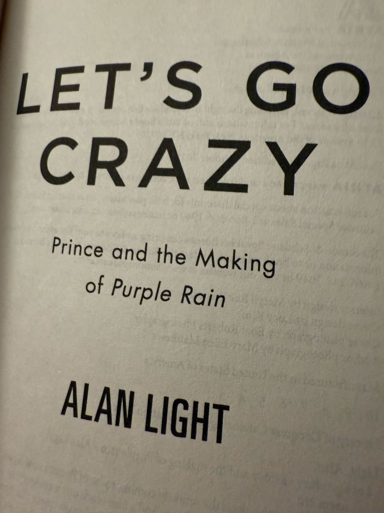 The title page for the nonfiction book by Alan Light entitled: “Let’s Go Crazy: Prince and the Making of Purple Rain. 