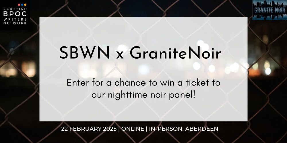Background image of a fence at night. There is an SBWN and Granite Noir logo on the top left and right side of the graphic, respectively Text: Enter for a chance to win a ticket to our nighttime noir panel! 22 February 2025 | Online | In-person: Aberdeen