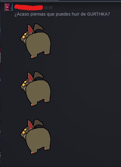 Mensaje mío en el chat de Steam: «¿Acaso piensas que puedes huir de Gurthka?»
Y 3 pegatinas animadas del jefe del Ninja Gaiden Ragebound haciendo twerking