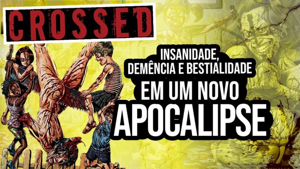 Crossed Hq – Insanidade, Demência e Bestialidade em um Novo Apocalipse - Cinco Miligramas de Misantropia