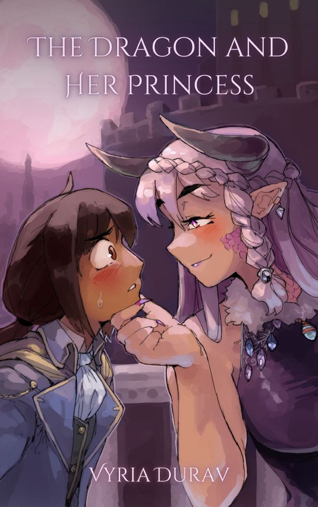 A pyrple themed dragon lady in a purple dress holds a woman with brown hair tied inti a ponytail in a blue fancy suit by the chin. The dragon lady has a mischievous grin and the suit lady is plushing.
The title THE DRAGON AND HER PRINCESS is at the top of the image and Vyria Durav's name is at the bottom