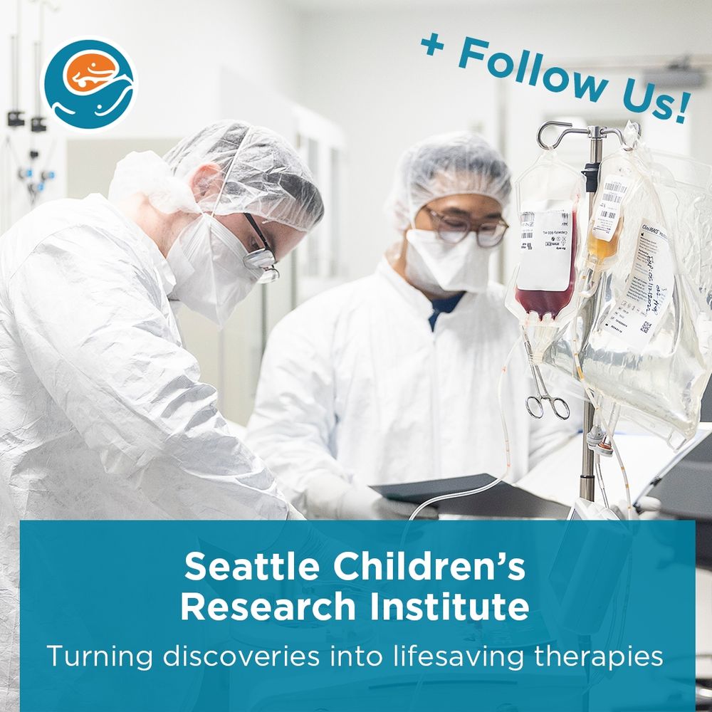 Researchers in a lab. Text reads Seattle Children's Research Institute. Turning discoveries into lifesaving therapies. Follow Us!