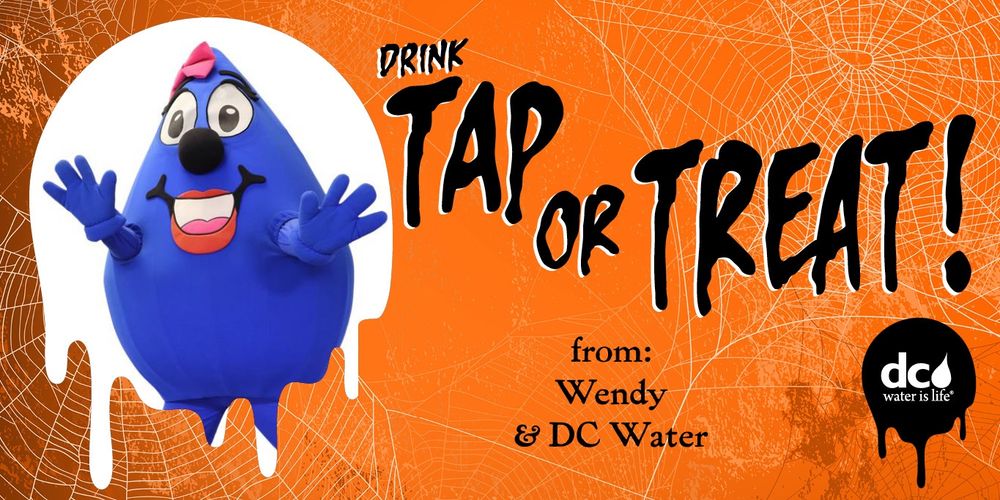 Illustration of Wendy, DC Water’s blue water drop mascot, smiling in a ghost costume with arms raised. The orange background features spider webs and Halloween graphics with the words “Drink Tap or Treat! from: Wendy & DC Water.”