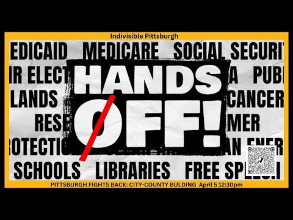 Hands Off - Pittsburgh Says No to Trump and Musk 4/5/25