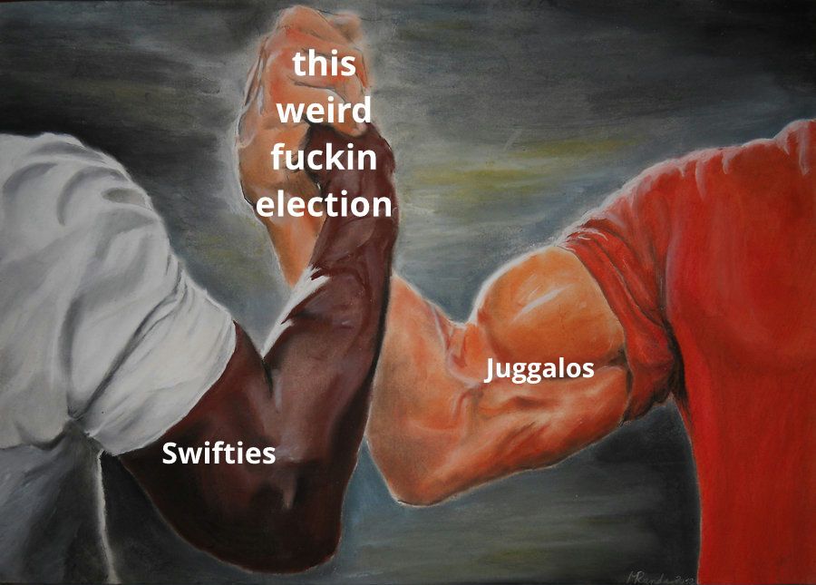 Epic handshake meme with "swifties" on the left and "juggalos" on the right, with hands clasped over "this weird fuckin election." 