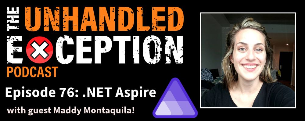 Podcast graphic saying "Episode 76: .NET Aspire with guest Maddy Montaquila"