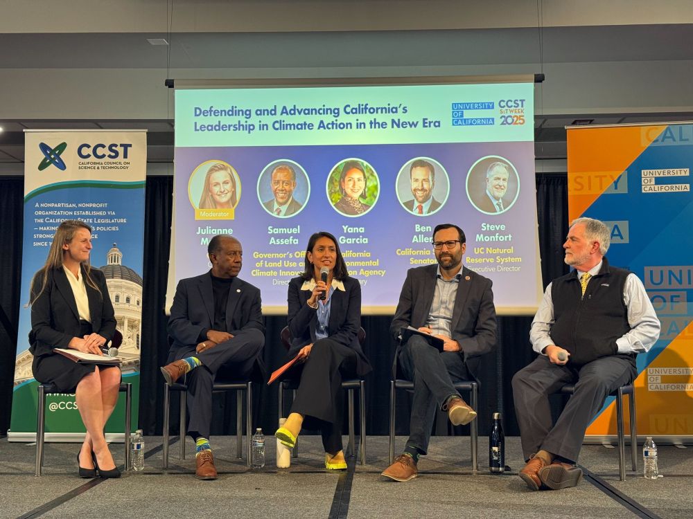 The closing panel of the UC Climate Action Initiative Agency Briefing and Grantee Convening on February 4 was moderated by CEO of the California Council on Science & Technology Dr. Julianne McCall and featured California policymaking leaders: Director of the California Governor's Office of Land Use and Climate Innovations Sam Assefa, Secretary of the California Environmental Protection Agency Yana Garcia, California Senator Ben Allen, and Executive Director of the University of California Natural Reserve System Dr. Steve Monfort.