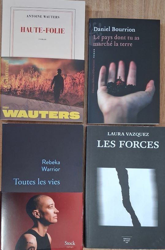 Antoine Wauters - Haute-Folie - Gallimard
Daniel Bourrion - Le pays dont tu as marché la terre – Éditions  Héloïse D'Ormesson
Rebeka Warrior - Toutes les vies - Stock
Laura Vazquez - Les Forces - Éditions du Sous-Sol